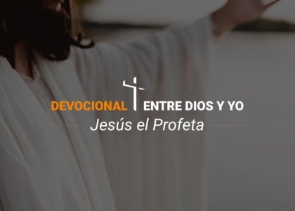 Devocional | Jesús el Profeta
